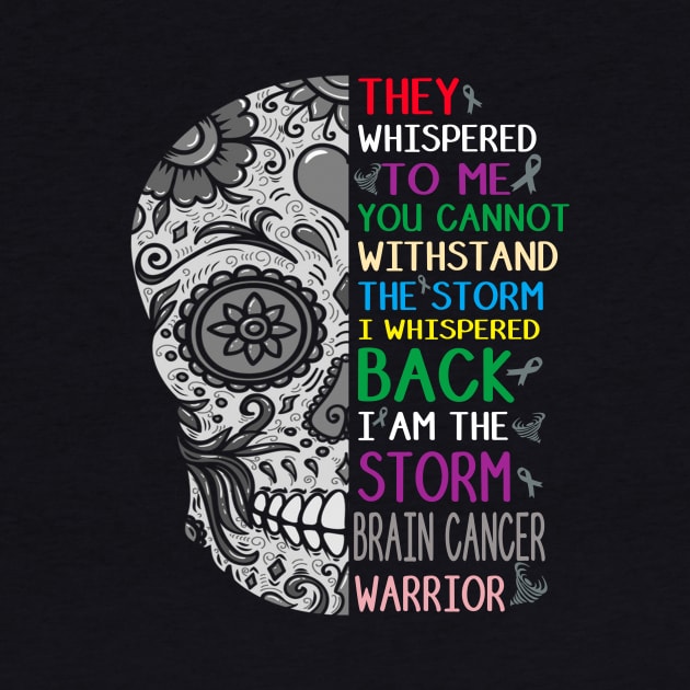 brain cancer skull warrior i am the storm by TeesCircle